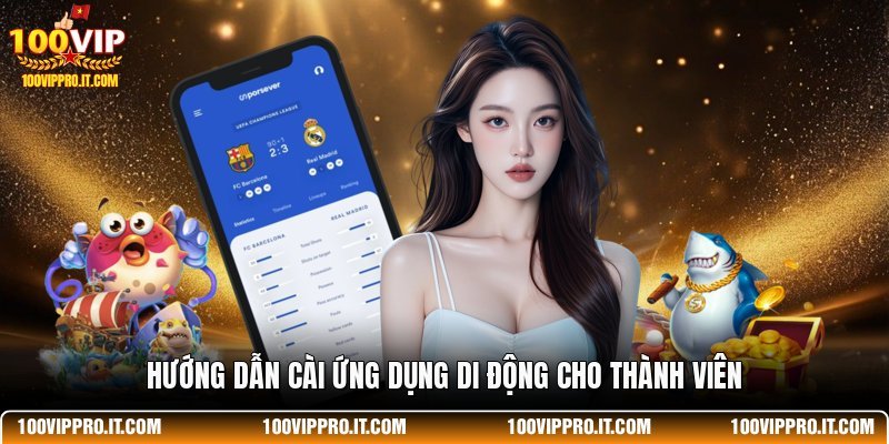 Hướng dẫn cài ứng dụng di động cho thành viên