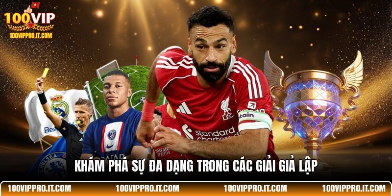 Khám phá sự đa dạng trong các giải giả lập
