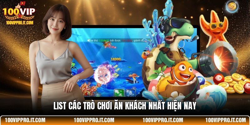 List các trò chơi ăn khách nhất hiện nay