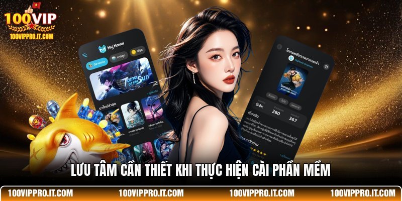 Lưu tâm cần thiết khi thực hiện cài phần mềm