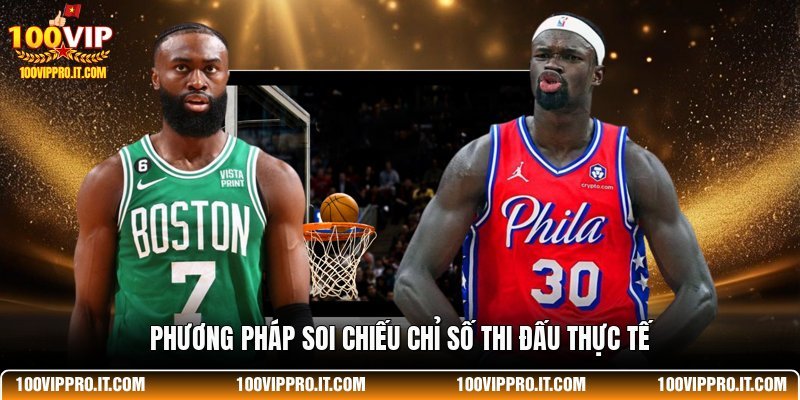 Phương pháp soi chiếu chỉ số thi đấu thực tế
