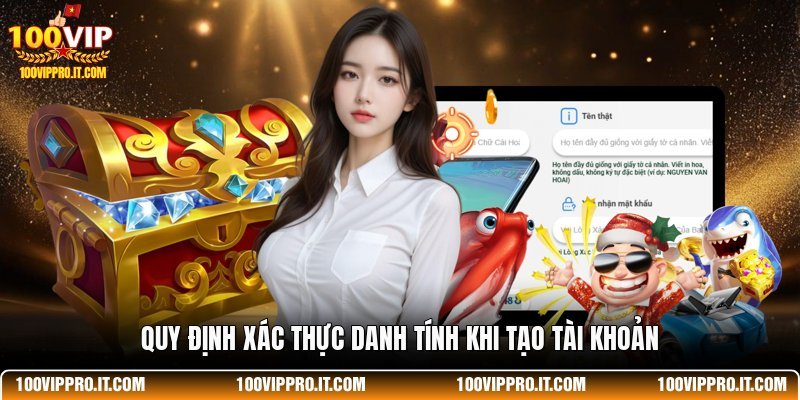 Quy định xác thực danh tính khi tạo tài khoản