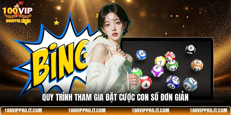 Quy trình tham gia đặt cược con số đơn giản
