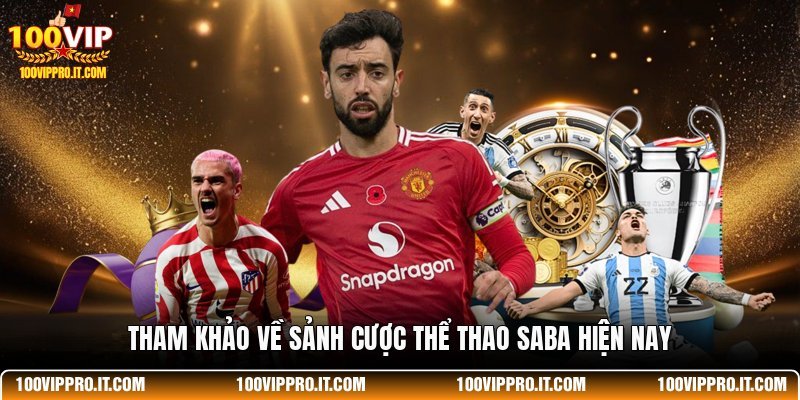 Tham khảo về sảnh cược thể thao Saba hiện nay