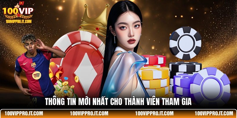 Thông tin mới nhất cho thành viên tham gia