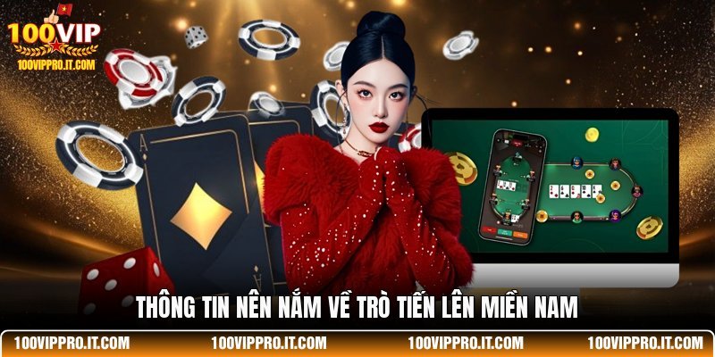 Thông tin nên nắm về trò tiến lên miền nam