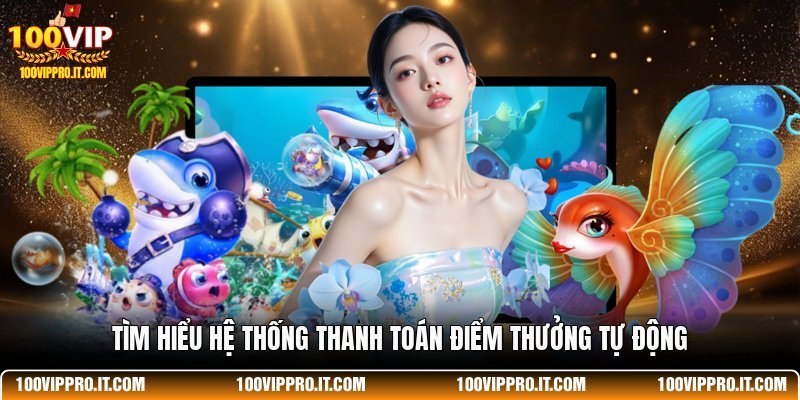 Tìm hiểu hệ thống thanh toán điểm thưởng tự động