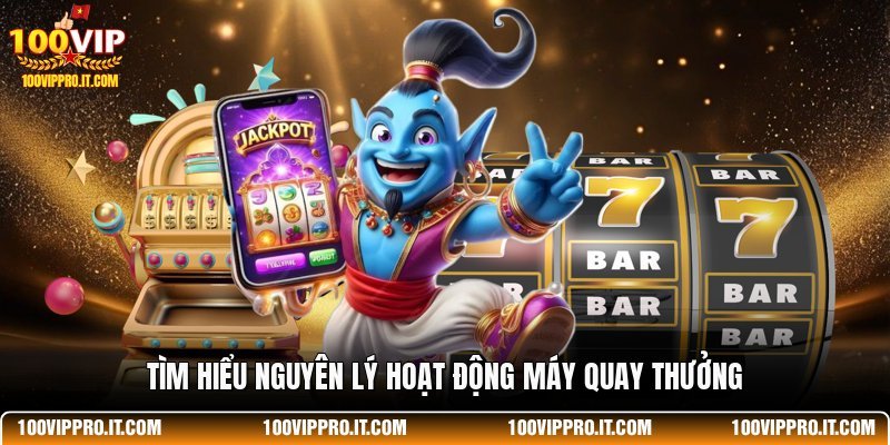 Tìm hiểu nguyên lý hoạt động máy quay thưởng