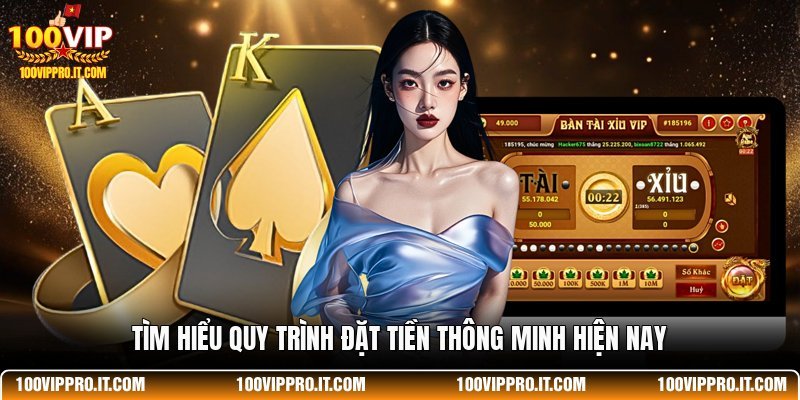 Tìm hiểu quy trình đặt tiền thông minh hiện nay