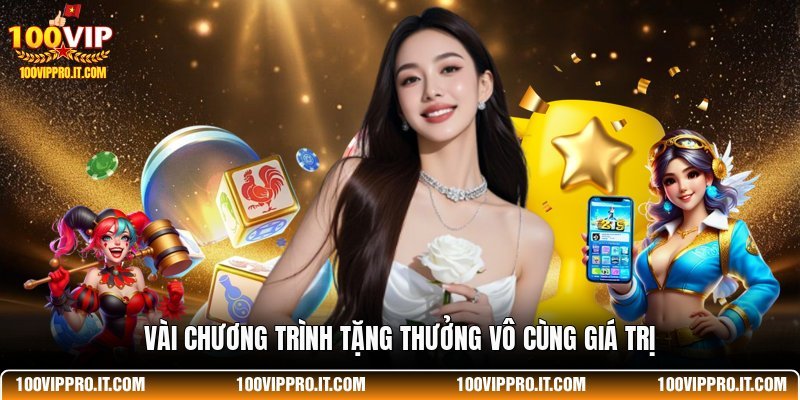 Vài chương trình tặng thưởng vô cùng giá trị